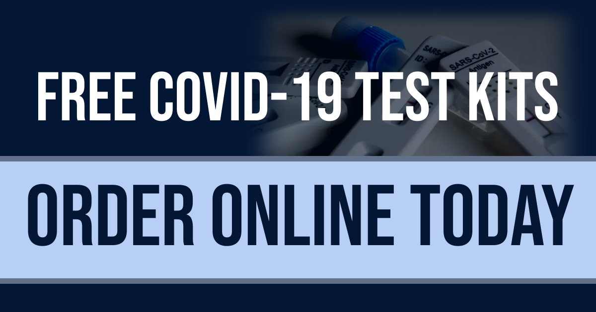 FREE COVID-19 TEST KITS!! ORDER YOURS ONLINE TODAY